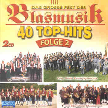 Grosse Fest der Blasmusik, Das #2: 40 Top-Hits - hier klicken