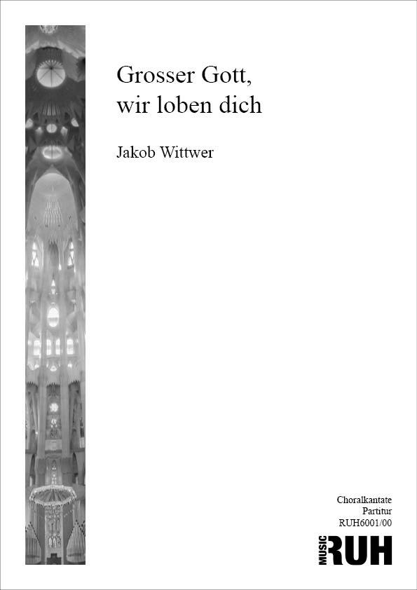 Grosser Gott, wir loben dich - hier klicken