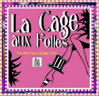 La Cage aux Folles - hier klicken La Cage aux Folles - hier klicken
