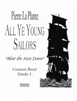 All Ye Young Sailors 'Blow the Man Down' - hier klicken All Ye Young Sailors 'Blow the Man Down' - hier klicken