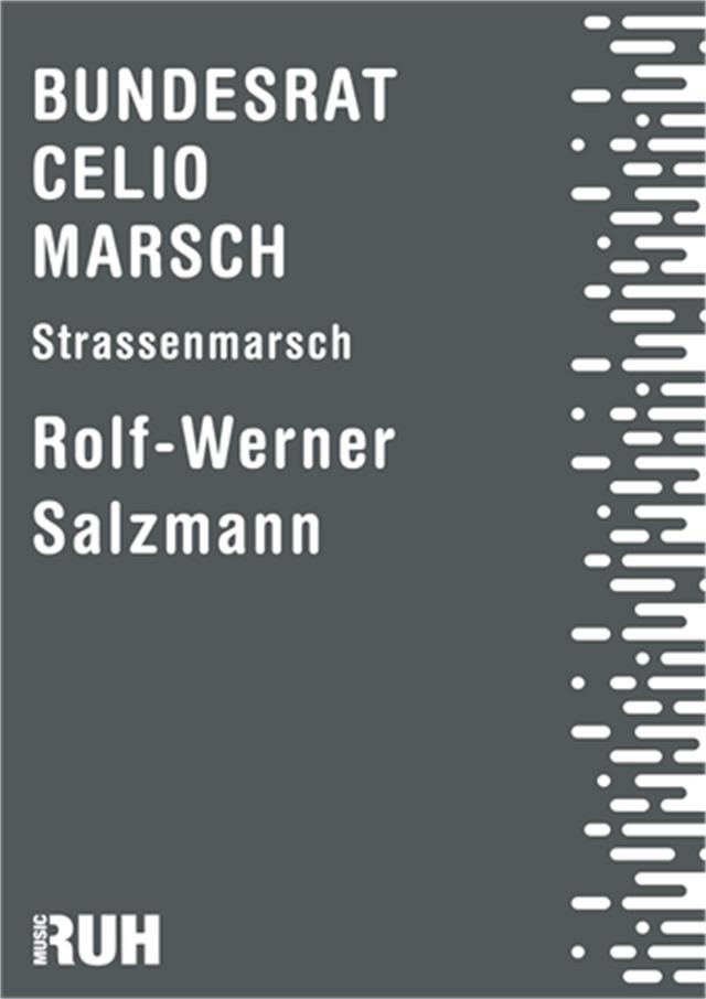 Bundesrat Celio-Marsch - hier klicken