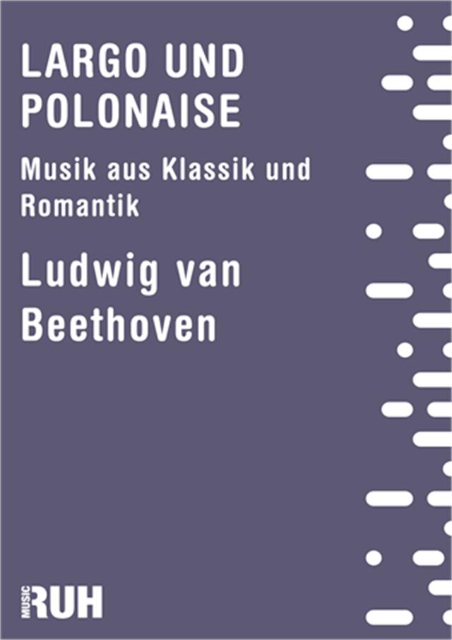 Largo und Polonaise - hier klicken Largo und Polonaise - hier klicken