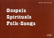 Gospels Spirituals Folk-Songs - hier klicken