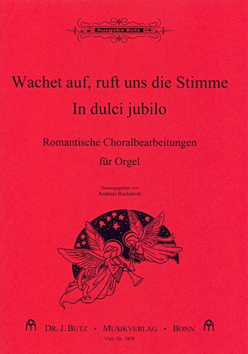 Wachet auf, ruft uns die Stimme - In dulci jubilo - hier klicken