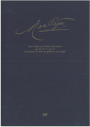Reger: Zwei Schumann-Lieder aus dem Zyklus "Zwölf Gedichte nach Justinus Kerner" op. 35 - hier klicken Reger: Zwei Schumann-Lieder aus dem Zyklus "Zwölf Gedichte nach Justinus Kerner" op. 35 - hier klicken
