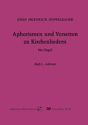 Doppelbauer, Aphorismen und Versetten zu Kirchenliedern Heft I: Advent - hier klicken Doppelbauer, Aphorismen und Versetten zu Kirchenliedern Heft I: Advent - hier klicken