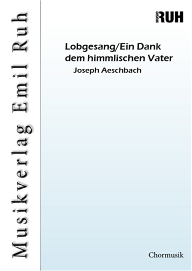 Lobgesang/Ein Dank dem himmlischen Vater - hier klicken Lobgesang/Ein Dank dem himmlischen Vater - hier klicken
