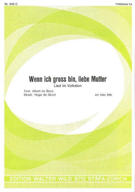 Wenn ich gross bin liebe Mutter - hier klicken Wenn ich gross bin liebe Mutter - hier klicken