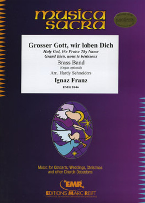 Grosser Gott, wir loben Dich (Holy God, We Praise Thy Name) - hier klicken
