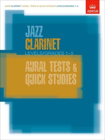 Jazz Clarinet Aural Tests and Quick Studies: Levels/Grades 1-5 - hier klicken