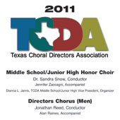 2011 Texas Choral Directors Association: Middle School/Junior High Honor Choir & Directors Chorus - hier klicken
