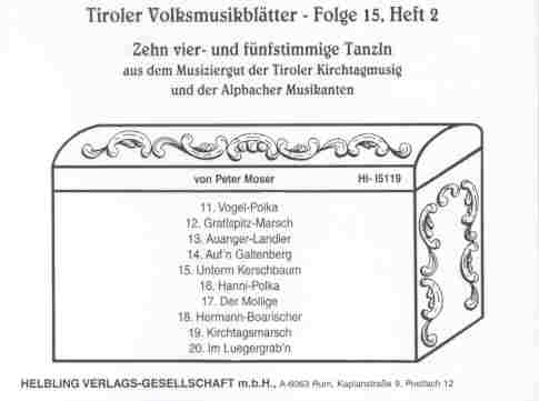 Tiroler Volksmusikblätter #15/2 (Aus dem Musiziergut der Kirchtagsmusig und der Alpbacher Musicanten) - hier klicken Tiroler Volksmusikblätter #15/2 (Aus dem Musiziergut der Kirchtagsmusig und der Alpbacher Musicanten) - hier klicken