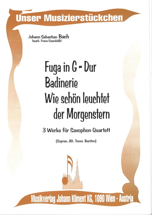 Fuge G-Dur / Badinerie / Wie schön leuchtet der Morgenstern - hier klicken Fuge G-Dur / Badinerie / Wie schön leuchtet der Morgenstern - hier klicken