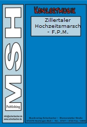 Zillertaler Hochzeitsmarsch - hier klicken Zillertaler Hochzeitsmarsch - hier klicken