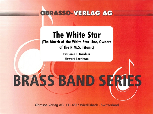 White Star, The (The March of the White Star Line, Owners of the R.M.S. Titanic) - hier klicken