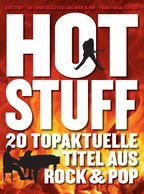 Hot Stuff - 20 topaktuelle Titel aus Rock & Pop - hier klicken
