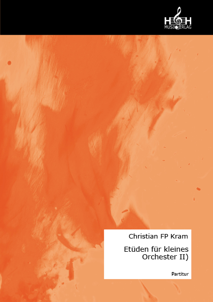 Etüden für kleines Orchester II) (Partitur A4) - hier klicken Etüden für kleines Orchester II) (Partitur A4) - hier klicken