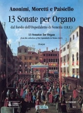 13 Sonatas for Organ (18th century) from the collection of the Ospedaletto in Venice (I.R.E.) - hier klicken