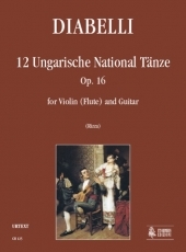 12 Ungarische National Tnze Op. 16 for Violin (Flute) and Guitar - hier klicken