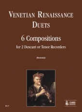 Venetian Renaissance Duets. 6 Compositions for 2 Descant or Tenor Recorders - hier klicken Venetian Renaissance Duets. 6 Compositions for 2 Descant or Tenor Recorders - hier klicken