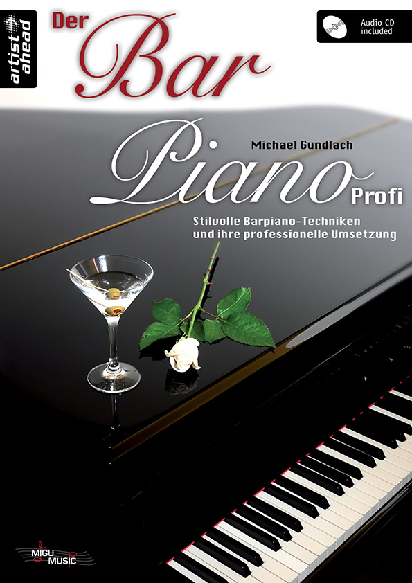Der Bar-Piano Profi - Stilvolle Barpiano-Techniken und ihre professionelle Umsetzung - hier klicken