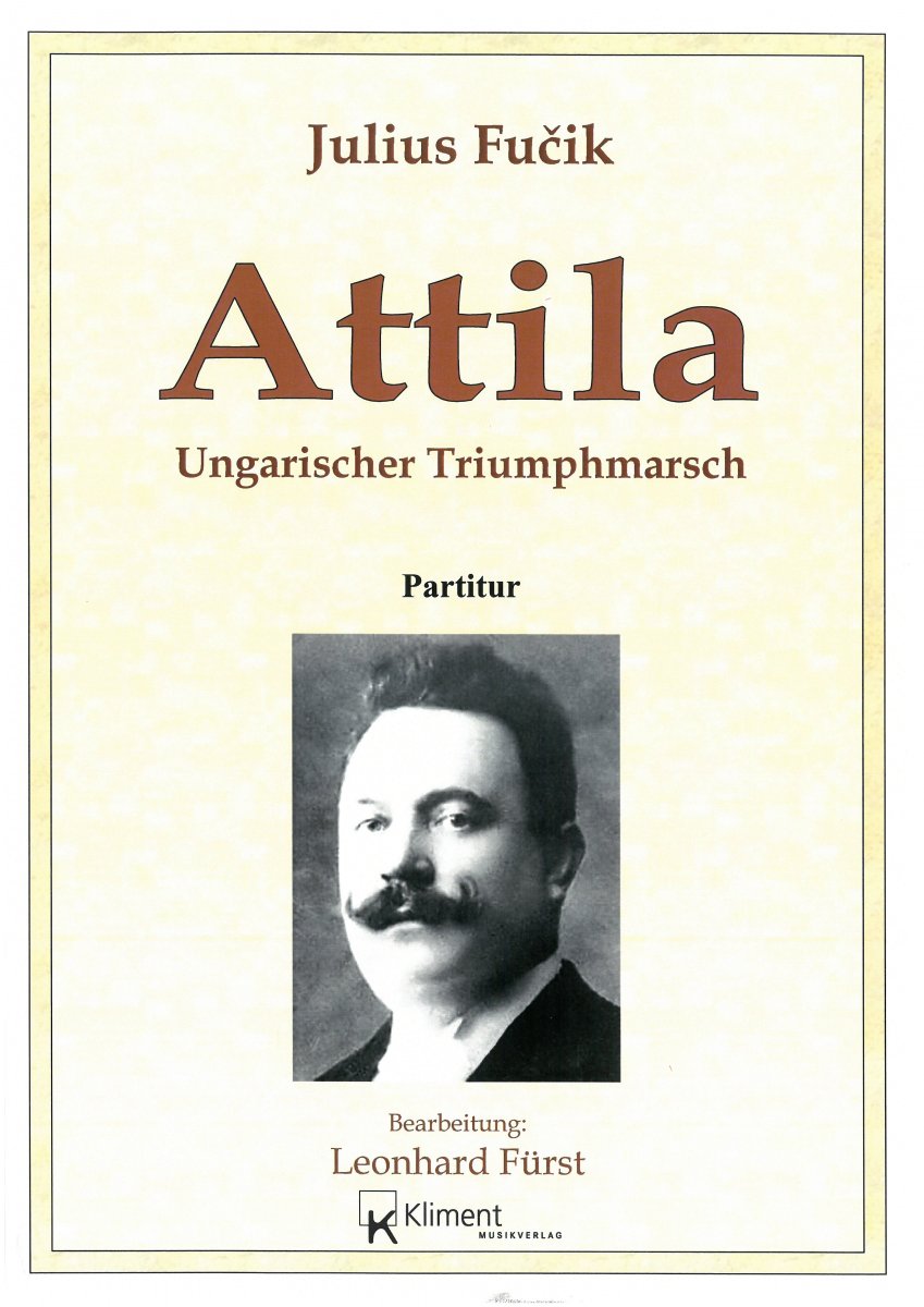 Attila - Ungarischer Triumphmarsch - hier klicken Attila - Ungarischer Triumphmarsch - hier klicken