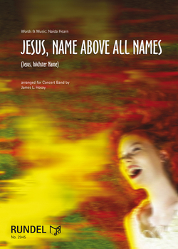 Jesus, Name Above All Names (Jesus, hchster Name) - hier klicken