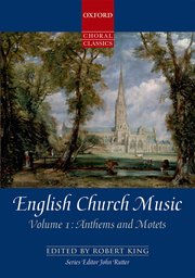 English Church Music, Volume 1: Anthems and Motets - hier klicken English Church Music, Volume 1: Anthems and Motets - hier klicken