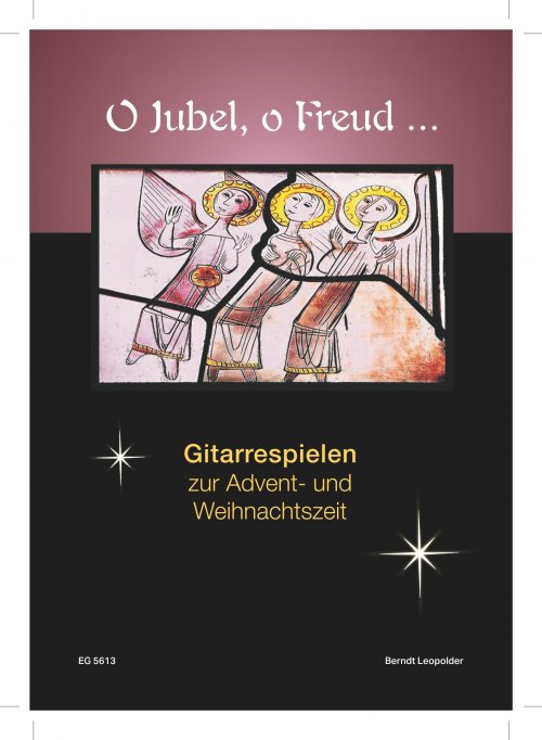 O Jubel, o Freud (Gitarrespielen zur Advent- und Weihnachtszeit) - hier klicken O Jubel, o Freud (Gitarrespielen zur Advent- und Weihnachtszeit) - hier klicken