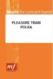 Vergngungszug (Pleasure Train Polka) - hier klicken