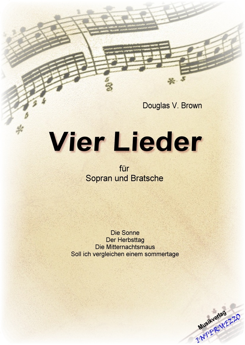 4 Lieder für Sopran und Bratsche (Vier) - hier klicken 4 Lieder für Sopran und Bratsche (Vier) - hier klicken