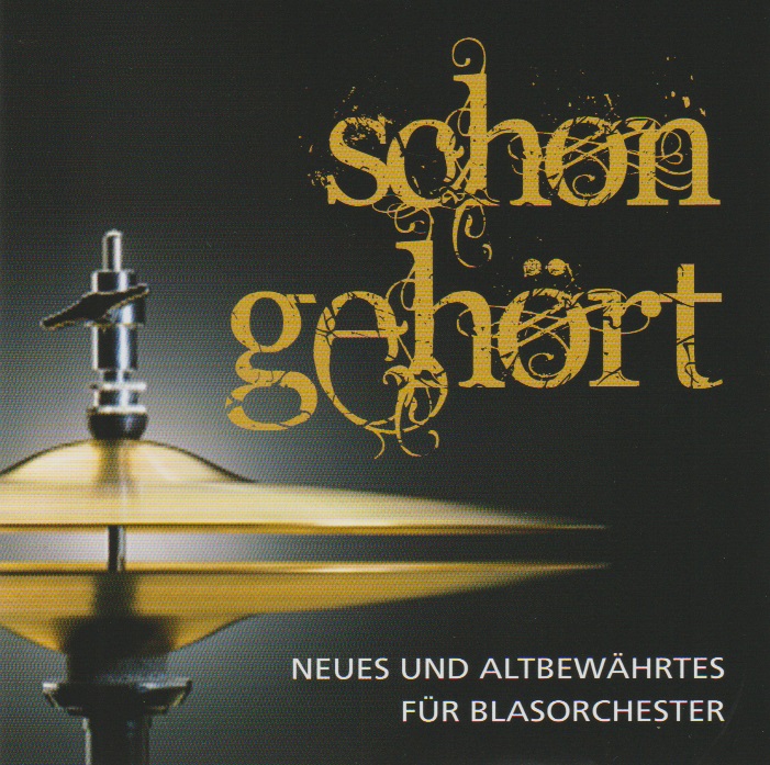 schon gehrt (Neues und altbewhrtes fr Blasorchester) - hier klicken