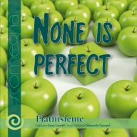 None is Perfect - hier klicken