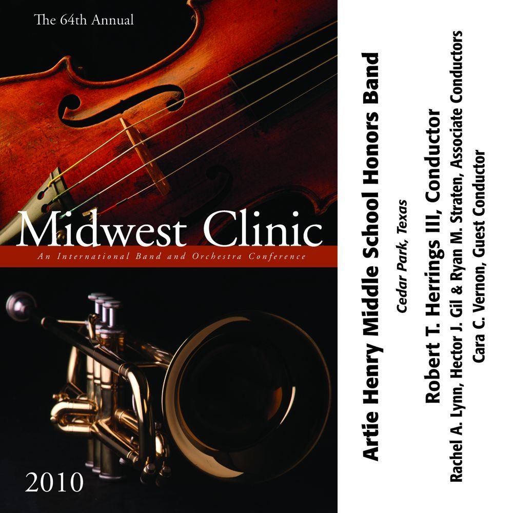 2010 Midwest Clinic: Artie Henry Middle School Honors Band - hier klicken 2010 Midwest Clinic: Artie Henry Middle School Honors Band - hier klicken