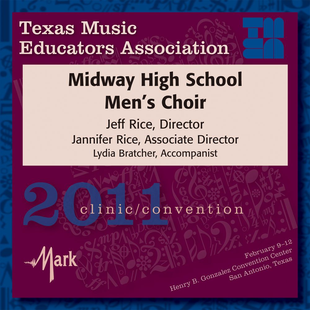 2011 Texas Music Educators Association: Midway High School Men's Choir - hier klicken