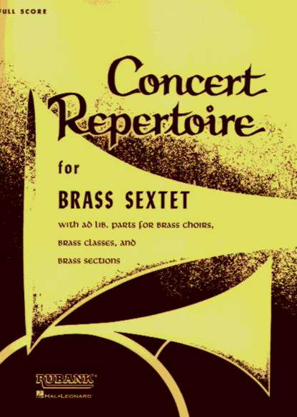 Concert Repertoire for Brass Sextet - hier klicken Concert Repertoire for Brass Sextet - hier klicken