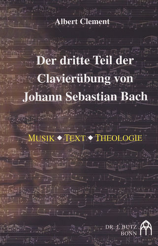 Der dritte Teil der Clavierbung von Joahnn Sebastian Bach - hier klicken