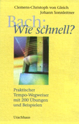 Bach: Wie schnell? - hier klicken