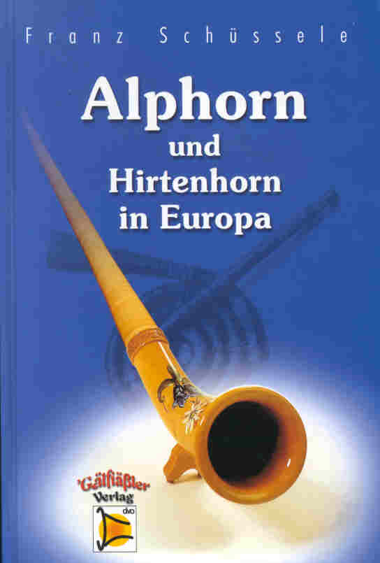 Alphorn und Hirtenhorn in Europa - hier klicken Alphorn und Hirtenhorn in Europa - hier klicken
