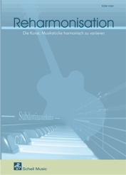 Reharmonisation: Die Kunst, Musikstcke harmonisch zu variieren - hier klicken