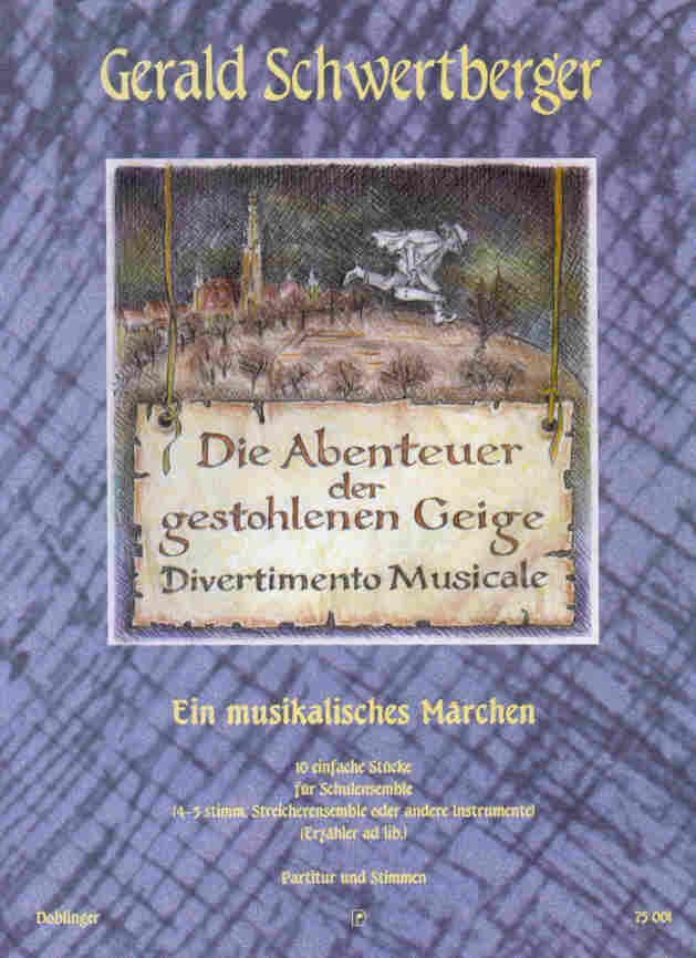 Abenteuer der gestohlenen Geige, Die (Ein musikalisches Mrchen) - hier klicken