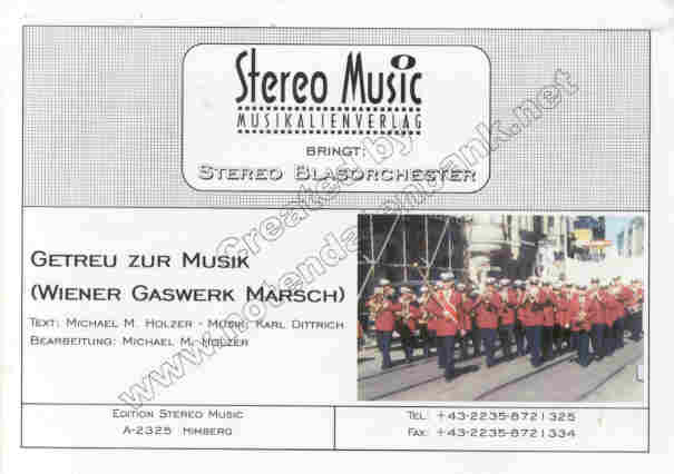 Getreu zur Musik (Wiener Gaswerk Marsch) - hier klicken