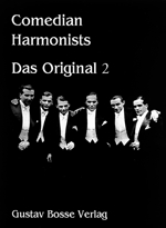 Comedian Harmonists - Das Original #2 - hier klicken Comedian Harmonists - Das Original #2 - hier klicken