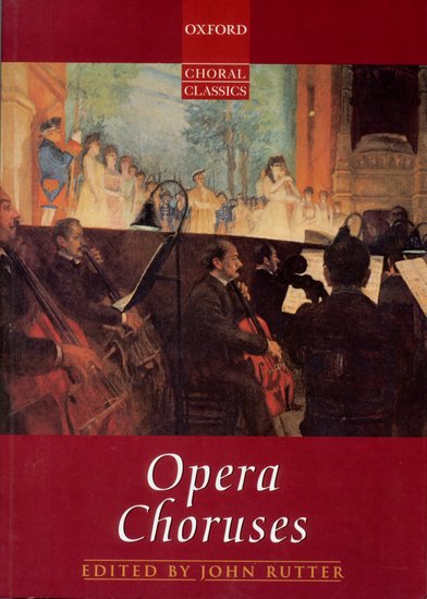 Opera Choruses. 35 Chöre aus Opern von Händel bis Rimsky-Korsakow - hier klicken Opera Choruses. 35 Chöre aus Opern von Händel bis Rimsky-Korsakow - hier klicken
