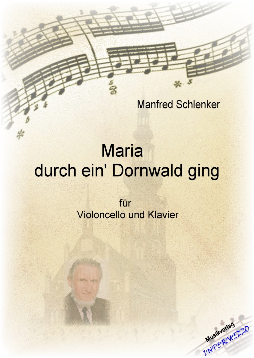 Maria durch ein' Dornwald ging - hier klicken Maria durch ein' Dornwald ging - hier klicken